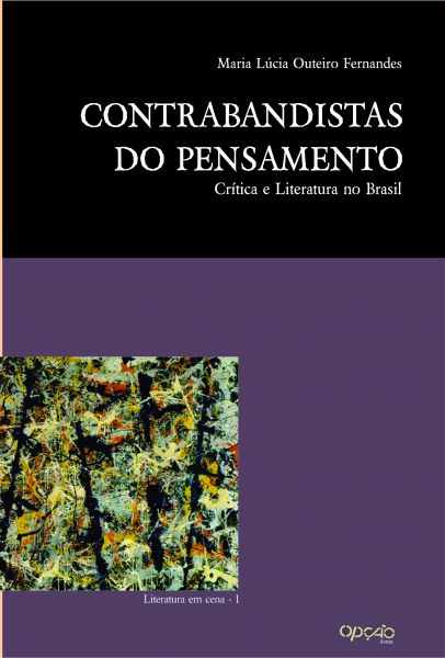 Contrabandistas do pensamento: crítica e literatura no Brasil