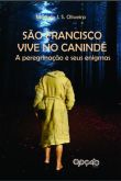 São Francisco vive no Canindé: a peregrinação e seus enigmas ESGOTADO