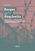 Borges após Auschwitz: o impacto de genocídios modernos na contística borgiana